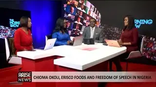 The Morning Show: Chioma Okoli, ERISCO Foods and Freedom of Speech in Nigeria