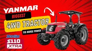 YANMAR OFFERS BIGGEST TRACTOR, 110 HORSE POWER!