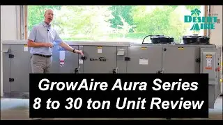 Desert Aire GrowAire™ Aura™ Series (8 to 30 ton) Unit Review