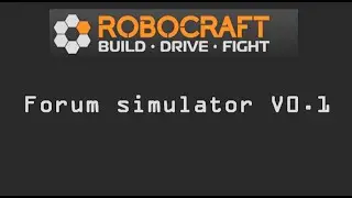 Robocraft Forum Simulator V0.1 - 