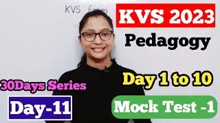 KVS Pedagogy Mock Test | KVS Pedagogy New Syllabus Mock Test Based on Day 1 - 10 | KVS Pedagogy 2023