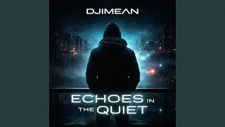 ECHOES IN THE QUIET