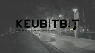 Keubitbit -  Eu Mak Eu (Official Lirik & Makna Video)