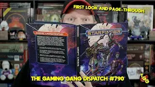 First Look at Starfinder: Drift Crisis on The Gaming Gang Dispatch EP 790