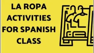 Clothing Activities for Spanish Class | La Ropa Vocabulary Activities