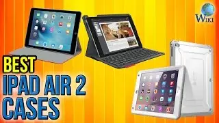 9 лучших чехлов для iPad Air 2 в 2017 году