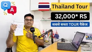 32000* Rs Thailand Tour Q & A ? Pattaya, Bangkok 5 Days Tour !