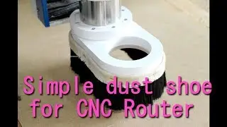 Simple DIY dust shoe for my CNC router [아빠네공방]