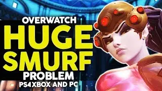 Overwatch - HUGE Smurf Problem! (Console Disaster!)
