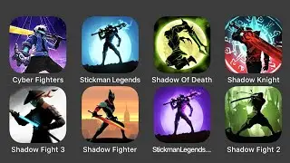 Cyber Fighters, Stickman Legends, Shadow Of Death, Shadow Knight, Shadow Fight 3, Shadow Fighter...