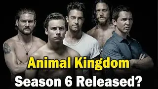 Animal Kingdom Season 6  Release date