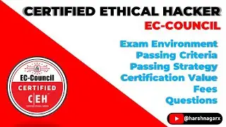 All About Certified Ethical Hacker Exam (CEH) from EC-Council - Cyber Security - Harsh Nagar
