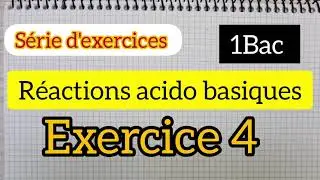 Réaction acido basique : exercice 5 (1Bac)  الأولى بكالوريا