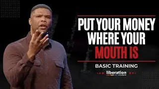 Put Your Money Where Your Mouth Is | Series: Basic Training | Sunday, November 09 2025