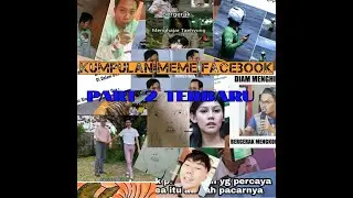 Meme Facebook terbaru untuk menghilangkan stres part2 🤗🤗🔥..