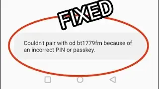 Не удалось подключиться к Bluetooth из-за неверного PIN-кода или ключа доступа. Проблема решена в...