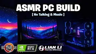 ASMR Lian Li O11 Vision Compact | Ryzen 7 7800X3D | RTX 5060 Ti