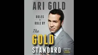 Gold Standard: Rules to Rule By - Ari Gold