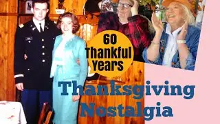 Thanksgiving Nostalgia and a Birthday for Nanny