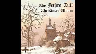 Jethro Tull - God Rest Ye Merry Gentlemen.