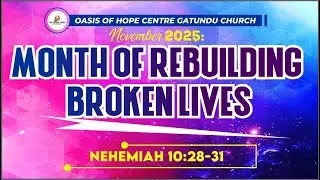Rebuilding Broken Lives - Part 3 | Topic: Stepping Out in Faith | Kikuyu Service
