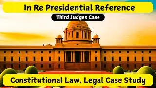 Presidential Reference Case | Constitutional Law | Judiciary | UGC NET | Legal Case Study
