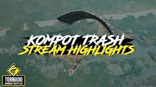 #TORNADO - Kompot_trash Stream highlights #2