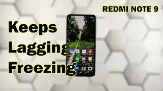 What To Do If Your Redmi Note 9 Keeps Lagging and Freezing