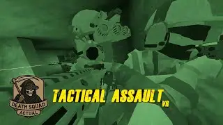 Tactical Assault VR. Death Squad Actual(DSA). Sever Snake HC. Smooth Operators. #tacticalassaultvr 