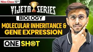 NIOS Class 12th Biology Chapter 23 | Molecular Inheritance and Gene Expression | Vijeta Series