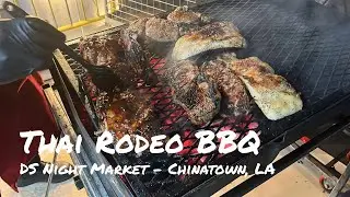 Night Market Grill ASMR - Thai Rodeo BBQ in Chinatown, LA 