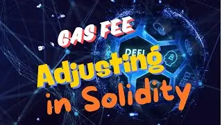 Gas Fee Adjusting in Solidity Optimizing Smart Contract Costs | MEV Bot