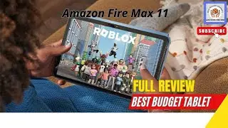 TOP 3 Reasons to BUY the Amazon Fire Max 11 Budget Tablet NOW