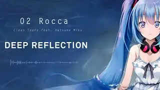 Clean Tears - Deep Reflection - 02 Rocca