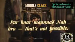 MIDDLE CLASS - Official Song Lyrical | Mohammed Aslam #middleclass #songs #song  #newsongs #status