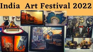 India Art festivals 2022 || India art festival Delhi 2022 || India art festival || Art exhibition