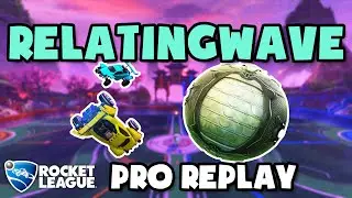 RelatingWave Pro Ranked 3v3 POV #82 - Rocket League Replays
