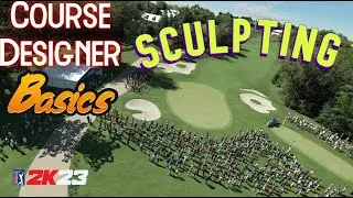 PGA 2K23 Course Designer (Sculpting)