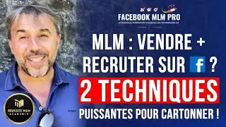 2 techniques ultras puissantes pour Cartonner sur Facebook pour vendre et recruter tous les mois