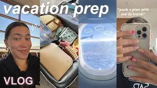 VACATION PREP: glow up + plan + pack with me to travel