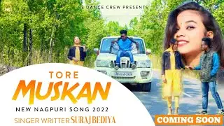 Tore Muskan   New Nagpuri Song Singer By Suraj bediya / NS DANCE CREW/
