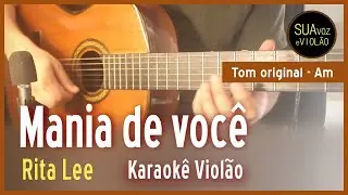 Rita Lee - Mania de você - Karaokê Violão