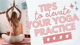 Yoga Tips: Elevate Your At-Home Yoga Practice