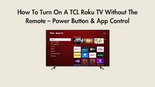 How To Turn On A TCL Roku TV Without The Remote &ndash; Power Button & App Control