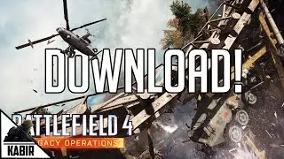 Battlefield 4|Download| LEGACY OPERATIONS DLC!