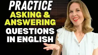 How To ASK & ANSWER Common Questions in ADVANCED English