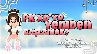 PK XD'YE YENİDEN BAŞLADIM!😣 |20 DAKİKADA 7. SEVİYE OLAMAZSAM OYUN BİTER|