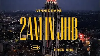 Vinnie Raps - 2AM IN JHB (Official Visualizer)