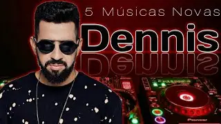 Dennis DJ Maio 2021 5 m&uacute;sicas novas