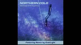 Northern Cold - The Edge of Everything (EverLight Remix)